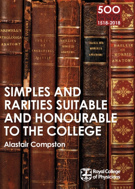 Book cover of: RCP 9: Simples and Rarities Suitable and Honourable to the College. By: Anonymous