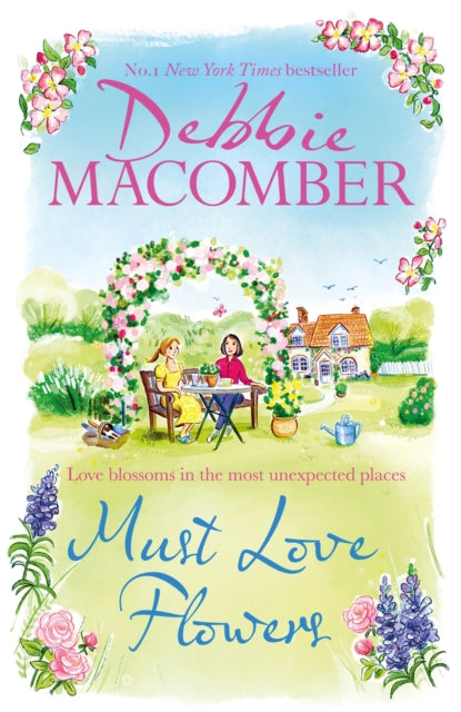 Book cover of: Must Love Flowers. By: Debbie Macomber