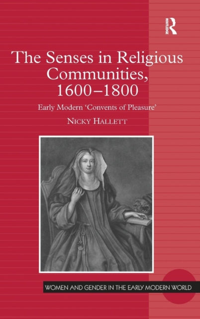 Book cover of: Senses in Religious Communities, 1600-1800. By: Nicky Hallett
