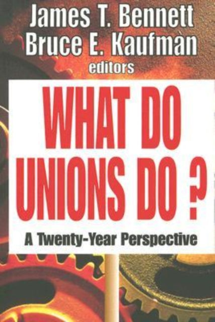 Book cover of: What Do Unions Do?