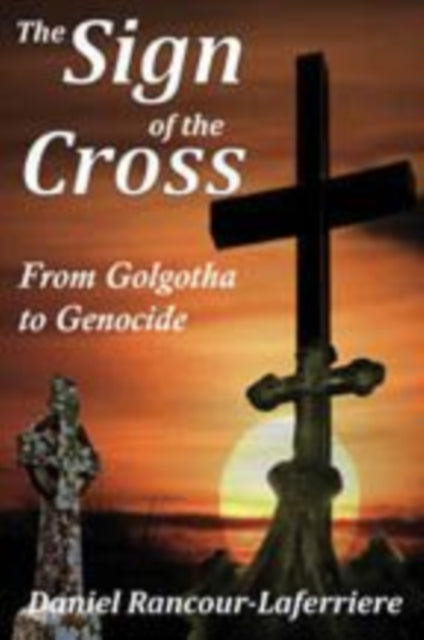Book cover of: Sign of the Cross. By: Daniel Rancour-Laferriere