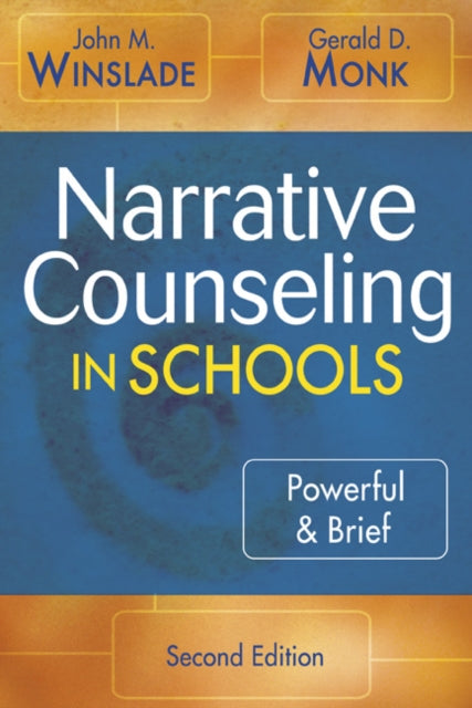 Book cover of: Narrative Counseling in Schools. By: John M. (Maxwell) Winslade, John Winslade