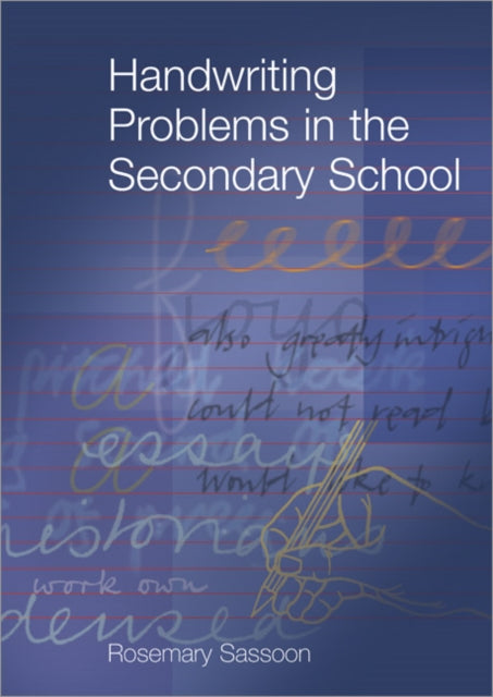 Book cover of: Handwriting Problems in the Secondary School. By: Rosemary Sassoon