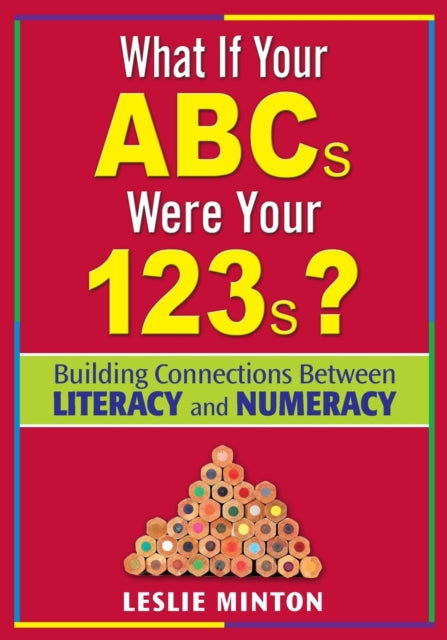 Book cover of: What If Your ABCs Were Your 123s?. By: Leslie Minton
