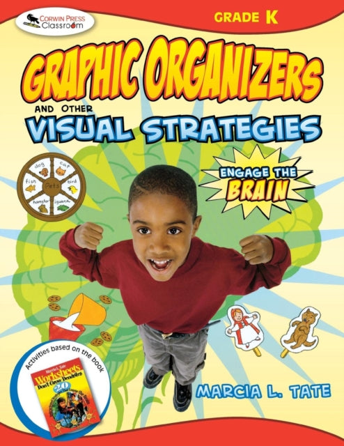 Book cover of: Engage the Brain: Graphic Organizers and Other Visual Strategies, Kindergarten. By: Marcia L. Tate