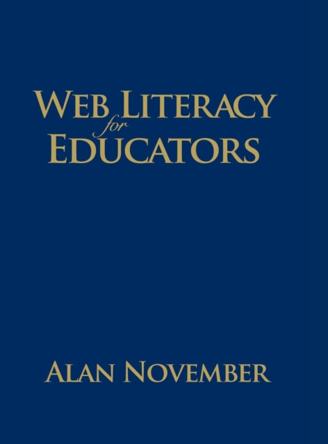 Book cover of: Web Literacy for Educators. By: Alan C. November, Alan November