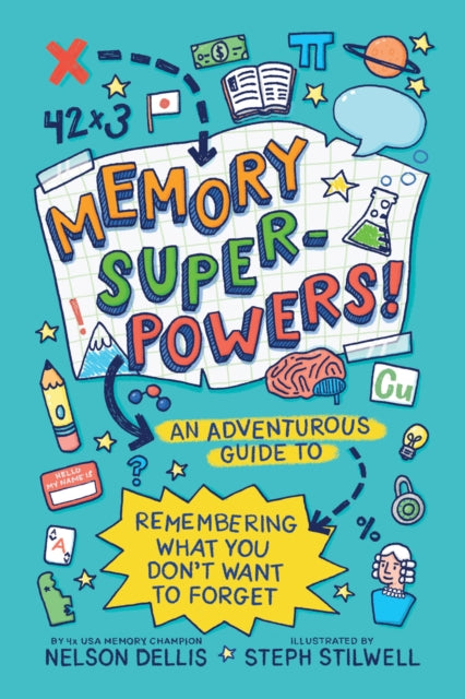 Book cover of: Memory Superpowers!. By: Nelson Dellis