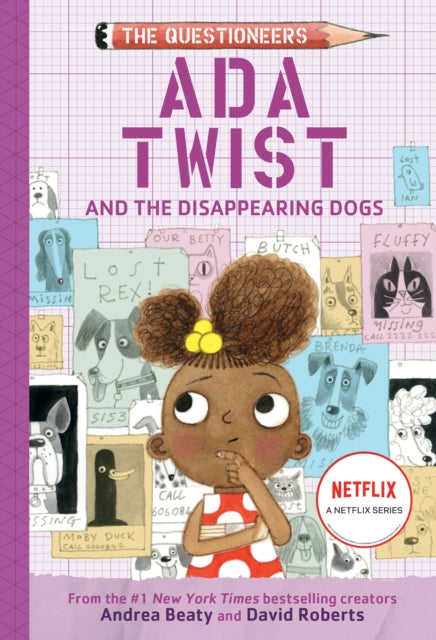 Ada Twist and the Disappearing Dogs, The Questioneers Book #5 9781419743535 Andrea Beaty