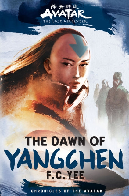 Avatar, The Last Airbender: The Dawn of Yangchen (Chronicles of the Avatar Book 3) 9781419756771 Abrams