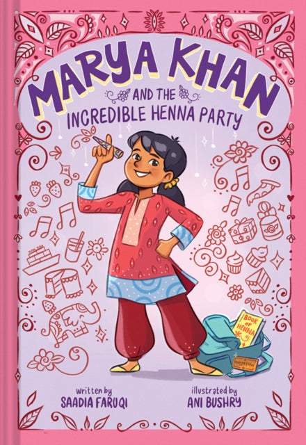 Book cover of: Marya Khan and the Incredible Henna Party (Marya Khan #1). By: Saadia Faruqi
