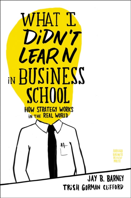 Book cover of: What I Didn't Learn in Business School