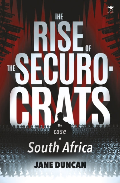 Book cover of: rise of the securocrats. By: Jane Duncan