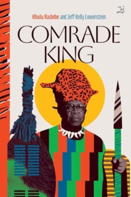 Book cover of: Comrade King. By: Khulu Radebe