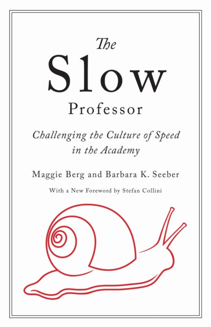 Book cover of: Slow Professor. By: Maggie Berg