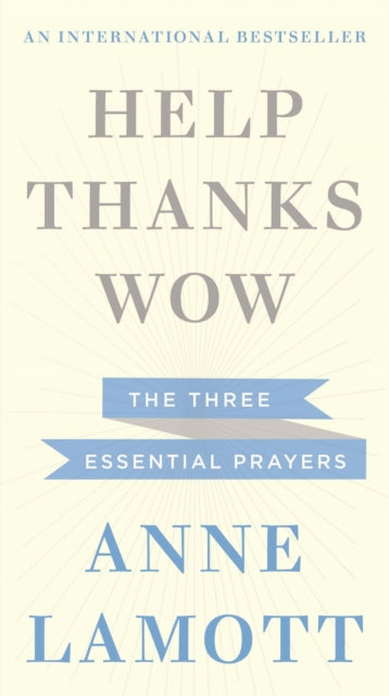 Help, Thanks, Wow 9781444750355 Anne Lamott