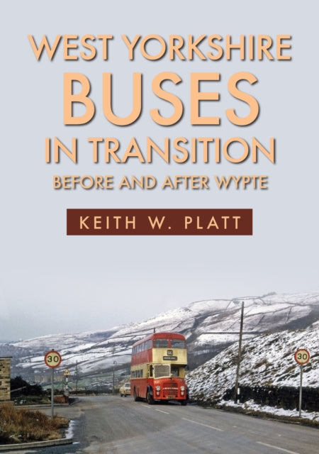 Book cover of: West Yorkshire Buses in Transition. By: Keith W. Platt