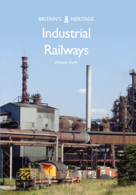 Book cover of: Industrial Railways. By: Anthony Coulls