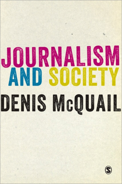 Book cover of: Journalism and Society. By: Denis McQuail
