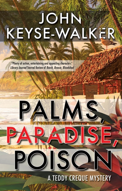 Palms, Paradise, Poison 9781448306299 John Keyse-Walker