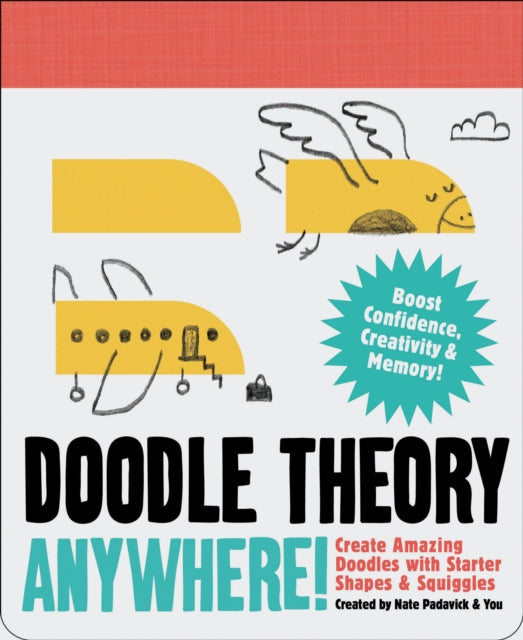 Book cover of: Doodle Theory Anywhere!. By: Nate Padavick