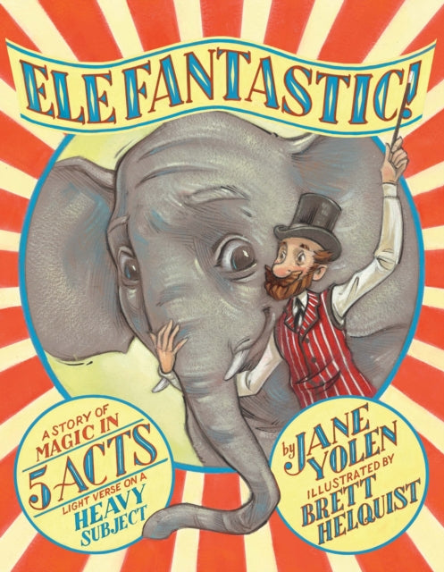Book cover of: Elefantastic!. By: Jane Yolen