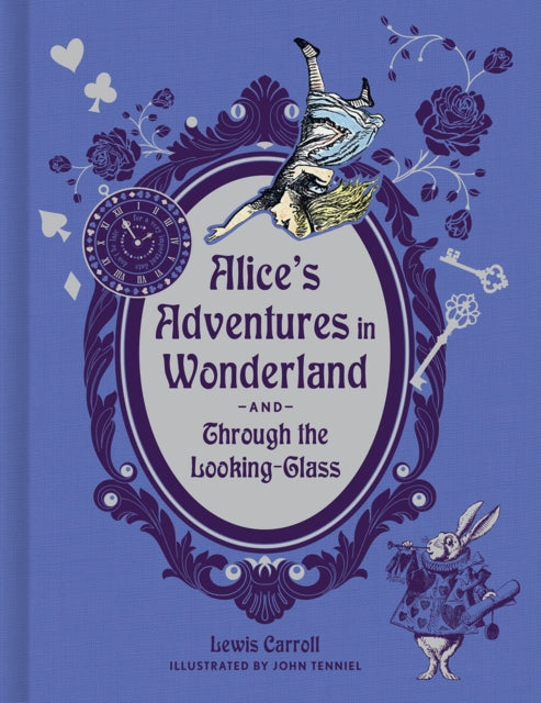 Book cover of: Alice's Adventures in Wonderland and Through the Looking Glass. By: Lewis Carroll