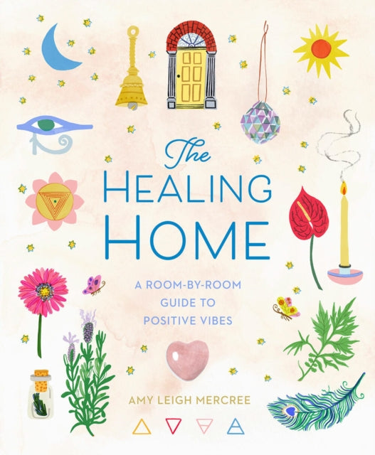 Book cover of: Healing Home. By: Amy Leigh Mercree