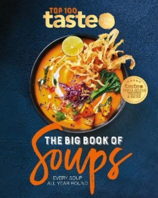 Book cover of: Big Book of Soups. By: taste.com.au