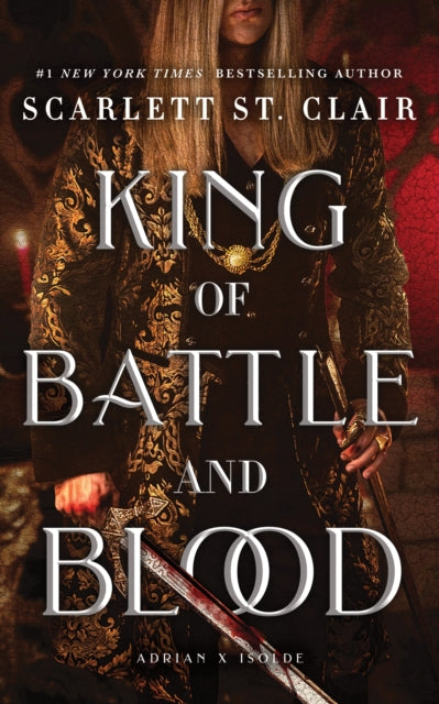 King of Battle and Blood, A Dark & Steamy Vampire Romance for Romantasy Lovers 9781464245480 Scarlett St. Clair