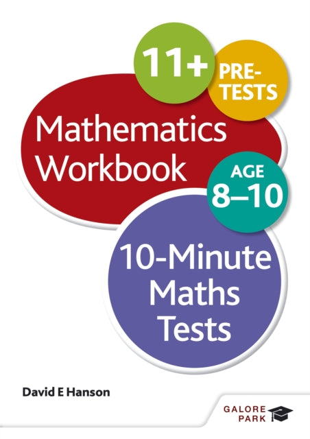 Book cover of: 10-Minute Maths Tests Workbook Age 8-10. By: David E. Hanson