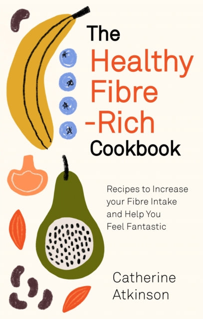 Book cover of: Healthy Fibre-rich Cookbook. By: Catherine Atkinson