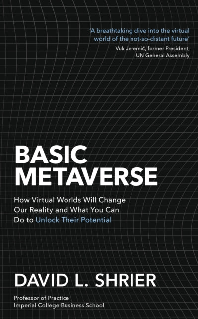 Book cover of: Basic Metaverse. By: David Shrier