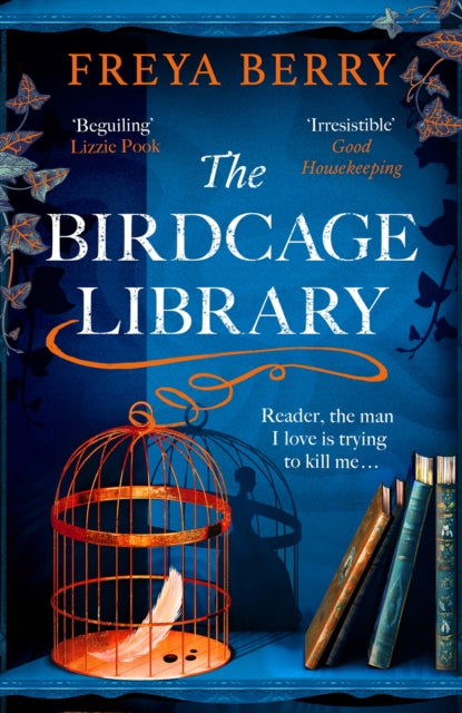 Birdcage Library, A historical thriller that will grip you like a vice 9781472276391 Freya Berry