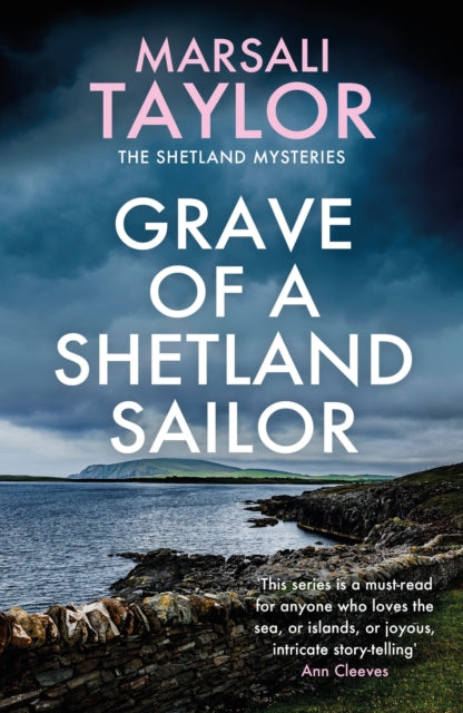 Grave of a Shetland Sailor, The Shetland Sailing Mysteries 9781472290540 Marsali Taylor