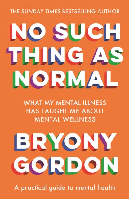Book cover of: No Such Thing as Normal. By: Bryony Gordon