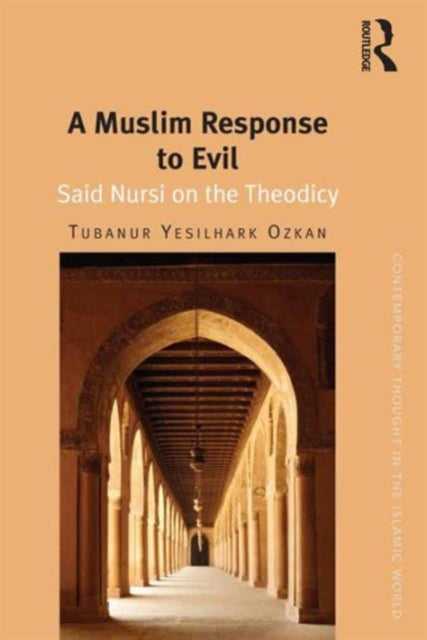 Book cover of: Muslim Response to Evil. By: Tubanur Yesilhark Ozkan