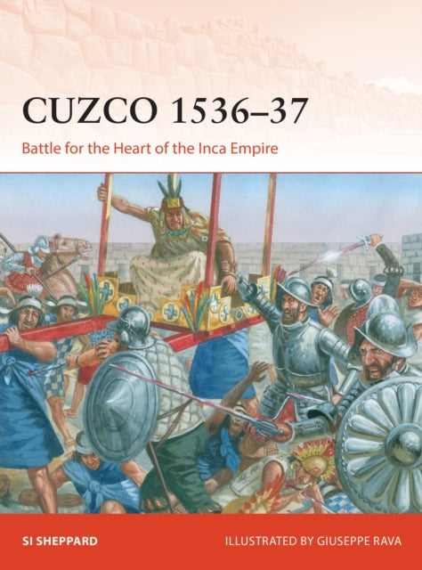 Book cover of: Cuzco 1536–37. By: Si Sheppard