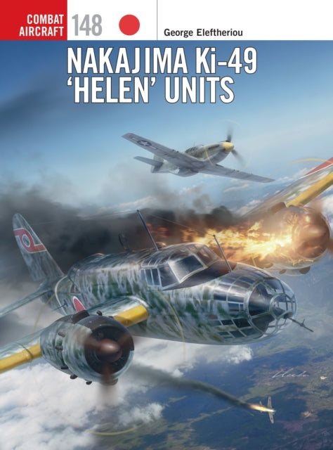 Book cover of: Nakajima Ki-49 ‘Helen’ Units. By: George Eleftheriou