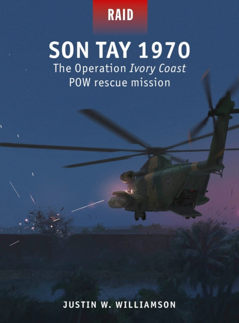 Book cover of: Son Tay 1970. By: Justin Williamson