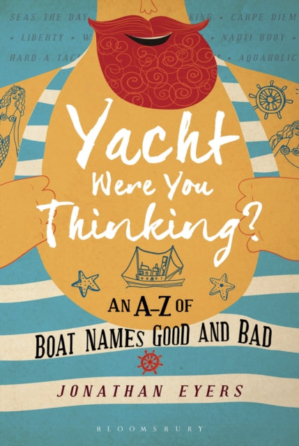Book cover of: Yacht Were You Thinking?. By: Jonathan Eyers