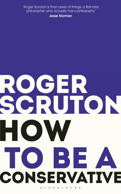 How to be a conservative 9781472965233 Roger Scruton