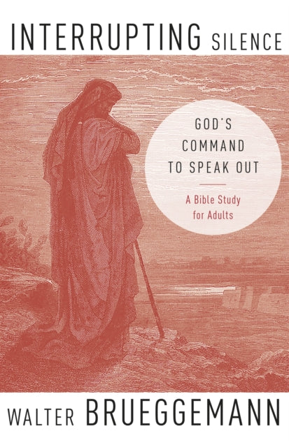 Book cover of: Interrupting Silence. By: Walter Brueggemann