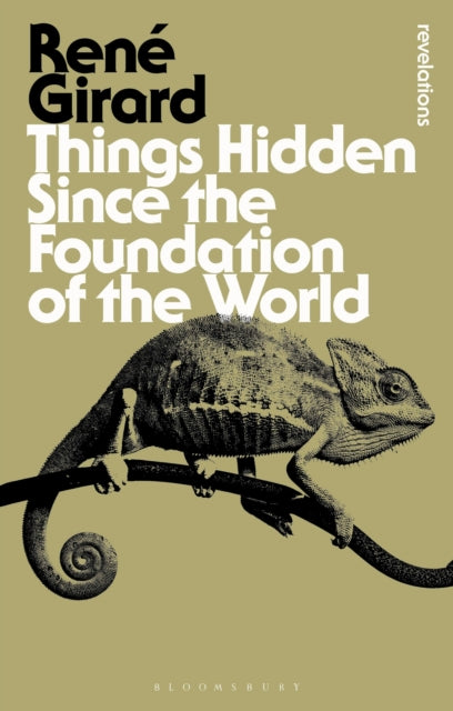 Things Hidden Since the Foundation of the World 9781474268431 René Girard