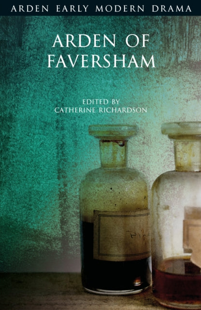Arden of Faversham 9781474289290 Catherine Richardson
