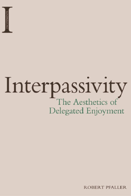 Book cover of: Interpassivity. By: Robert Pfaller