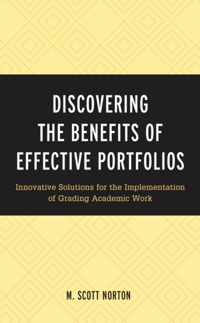 Book cover of: Discovering the Benefits of Effective Portfolios. By: M. Scott Norton
