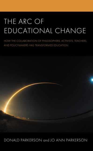Book cover of: Arc of Educational Change. By: Donald Parkerson