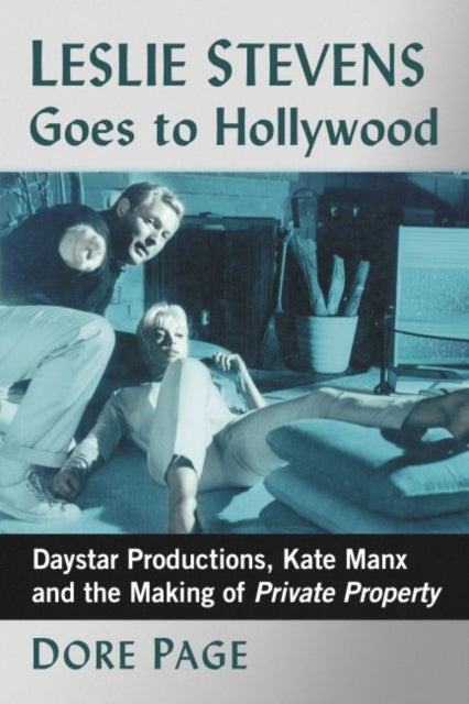 Book cover of: Leslie Stevens Goes to Hollywood. By: Dore Page