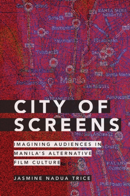 Book cover of: City of Screens. By: Jasmine Nadua Trice