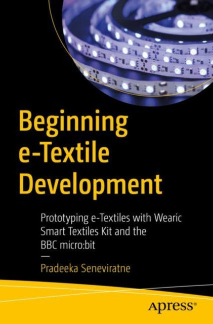 Book cover of: Beginning e-Textile Development. By: Pradeeka Seneviratne